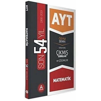 A Yayınları Ayt Matematik Son 54 Yıl Konu Konu Çıkmış Sorular Ve Çözümleri (Yeni) Kolektif