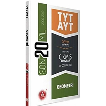 A Yayınları Tyt Ayt Geometri Son 20 Yıl Konu Konu Çıkmış Sorular (Yeni) Kolektif