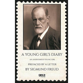 A Young Girl's Diary : Prefaced With A Letter By Sigmund Freud