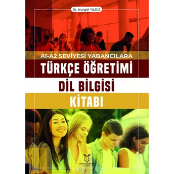 A1-A2 Seviyesi Yabancılara Türkçe Öğretimi Dil Bilgisi Kitabı Nurgül Yıldız