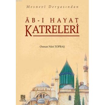 Ab-I Hayat Katreleri Osman Nuri Topbaş