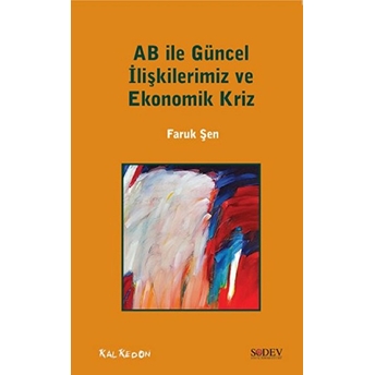 Ab Ile Güncel Ilişkilerimiz Ve Ekonomik Kriz-Faruk Şen