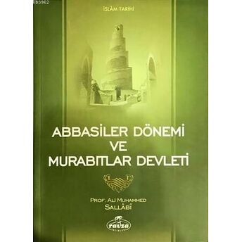 Abbasiler Dönemi Ve Murabıtlar Devleti Ali Muhammed Sallabi