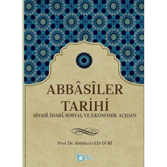 Abbasiler Tarihi Abdülaziz Ed-Duri