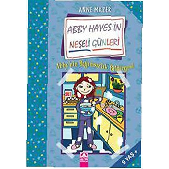 Abby Hayesin Neşeli Günleri Abby Nin Bağımsızlık Bildirgesi Anne Mazer