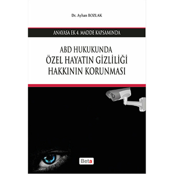 Abd Hukukunda Özel Hayatın Gizliliği Hakkının Korunması