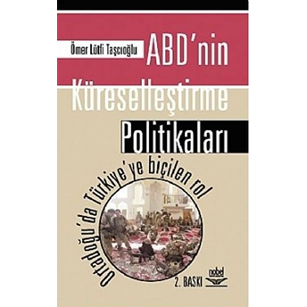 Abd’nin Kürelleştirme Politikaları Ömer Lütfi Taşcıoğlu