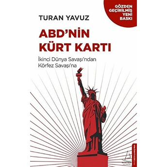 Abd’nin Kürt Kartı - Ikinci Dünya Savaşı’ndan Körfez Savaşı’na Turan Yavuz