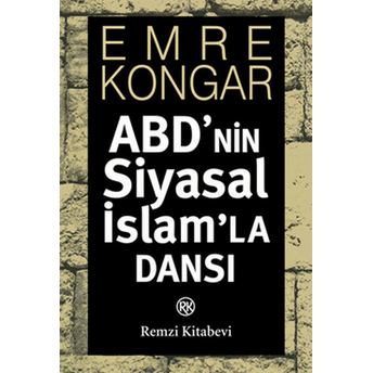 Abd’nin Siyasal Islam’la Dansı