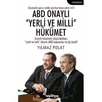 Abd Onaylı “Yerli Ve Milli” Hükümet