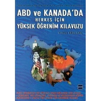 Abd Ve Kanada’da Herkes Için Yüksek Öğrenim Kılavuzu Yılmaz Erolgaç