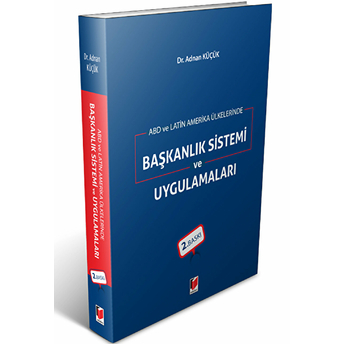 Abd Ve Latin Amerika Ülkelerinde Başkanlık Sistemi Ve Uygulamaları Adnan Küçük