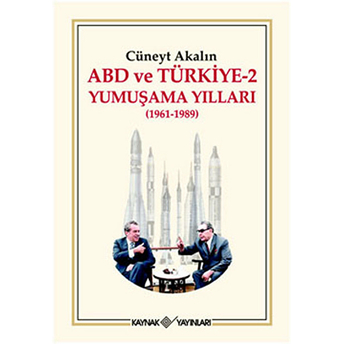 Abd Ve Türkiye 2 - Yumuşama Yılları Cüneyt Akalın