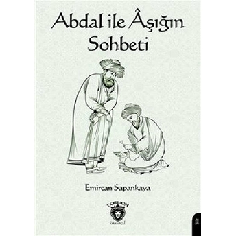 Abdal Ile Aşığın Sohbeti Emircan Sapankaya