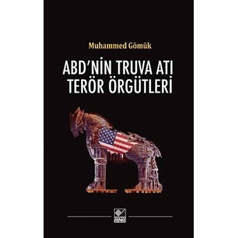 Abd'nin Truva Atı Terör Örgütleri Muhammed Gömük