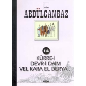 Abdülcanbaz - 16 Kürre-I Devr-I Daim Vel Kara El Derya... Turhan Selçuk