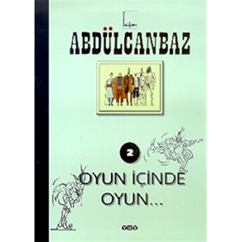 Abdülcanbaz - 2 Oyun Içinde Oyun... Turhan Selçuk