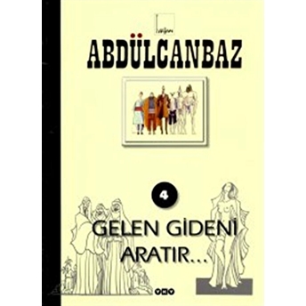 Abdülcanbaz - 4 Gelen Gideni Aratır Turhan Selçuk