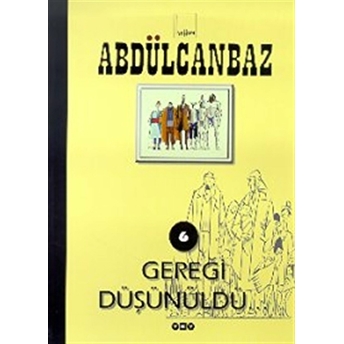 Abdülcanbaz - 6 Gereği Düşünüldü... Turhan Selçuk