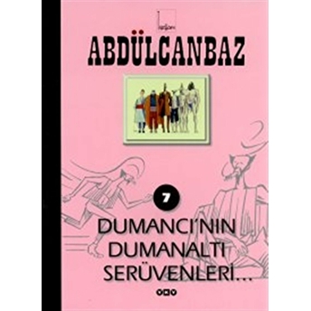 Abdülcanbaz - 7 Dumancı’nın Dumanaltı Serüvenleri... Turhan Selçuk