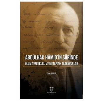 Abdülhak Hâmid’in Şiirinde Ölüm Tefekkürü Ve Metafizik Tasavvurlar