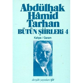 Abdülhak Hamid Tarhan Bütün Şiirleri 4 Abdülhak Hamid Tarhan