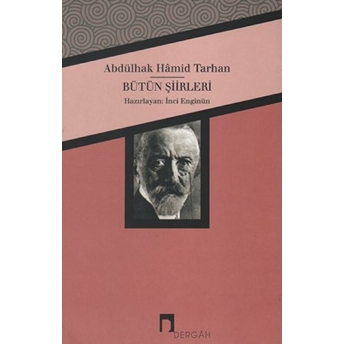 Abdülhak Hamid Tarhan Bütün Şiirleri Inci Enginün