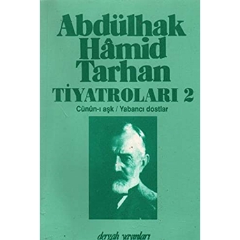 Abdülhak Hamid Tarhan Tiyatroları 2 Abdülhak Hamid Tarhan