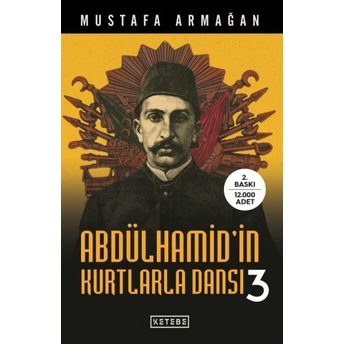 Abdülhamid’in Kurtlarla Dansı 3 Mustafa Armağan