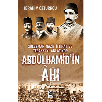 Abdülhamid'In Ahı Ibrahim Öztürkçü