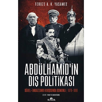 Abdülhamid'in Dış Politikası Feroze A. K. Yasamee