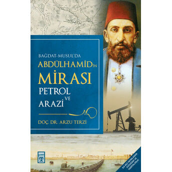 Abdülhamid'in Mirası-Petrol Ve Arazi Arzu Terzi