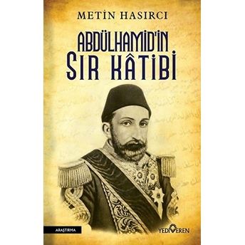 Abdülhamid'in Sır Katibi Metin Hasırcı