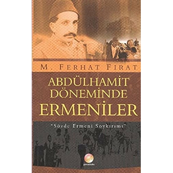 Abdülhamit Döneminde Ermeniler M. Ferhat Fırat