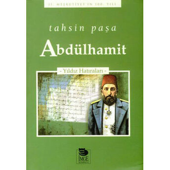 Abdülhamit -Yıldız Hatıraları Tahsin Paşa