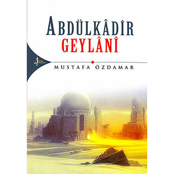 Abdülkadir Geylani Mustafa Özdamar