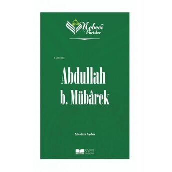 Abdullah B Mübarek;Nebevi Varisler 22 Mustafa Aydın