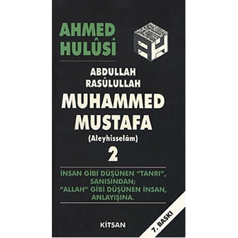 Abdullah Rasulullah Muhammed Mustafa (Aleyhisselam) Cilt: 2 Ahmed Hulusi