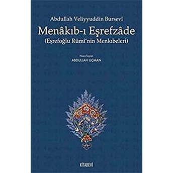 Abdullah Veliyyuddin Bursevi Menakıb-I Eşrefzade Abdullah Veliyyüddin Bursevi