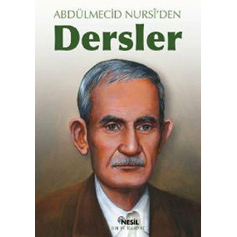 Abdülmecid Nursi’den Dersler Abdülmecid Nursi