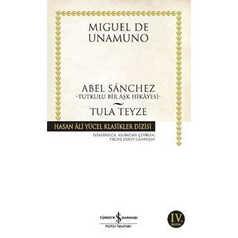 Abel Sanchez - Tula Teyze Miguel De Unamuno