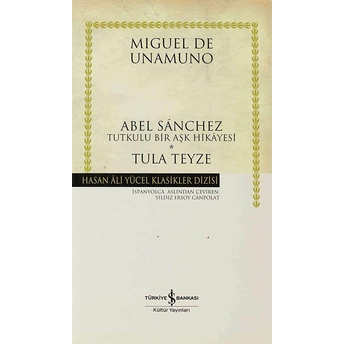 Abel Sanchez - Tula Teyze Miguel De Unamuno