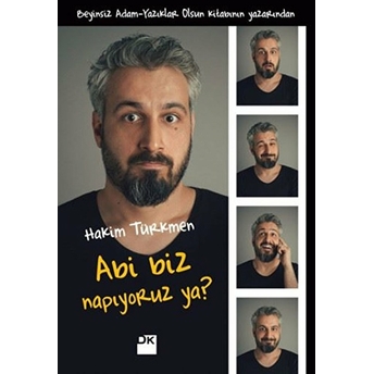 Abi Biz Napıyoruz Ya? Hakim Türkmen