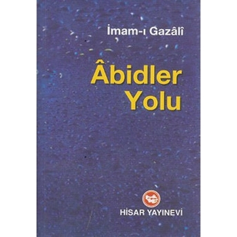 Abidler Yolu Imam Gazali