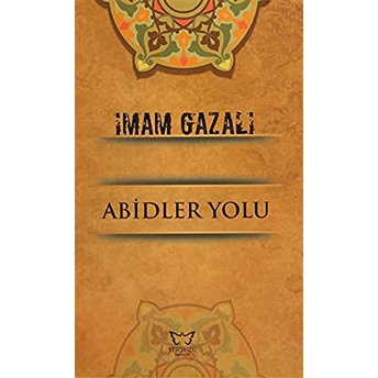 Abidler Yolu Imam-I Gazali