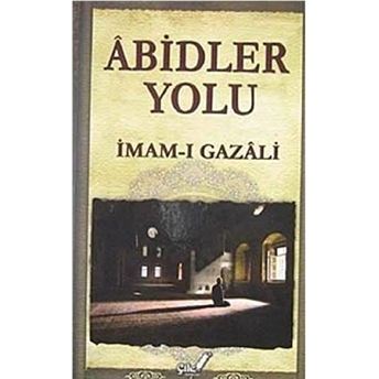 Abidler Yolu Imam-I Gazali