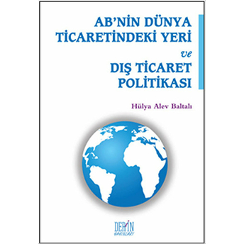 Ab'nin Dünya Ticaretindeki Yeri Ve Dış Ticaret Politikası