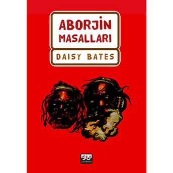 Aborjin Masalları Daisy Bates