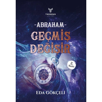 Abraham - Geçmiş Değişir - Eda Gökçeli