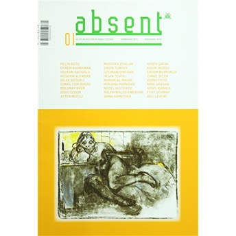 Absent/ Üç Aylık Kültür Ve Sanat Dergisi Sayı:1 /Sonbahar 2015